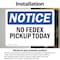 Signmission No Fedex Pickup Today, 5 in W x Rectangle, Vinyl Decal OS-2PACK-NS-D-35-L-14540 - alternate 6